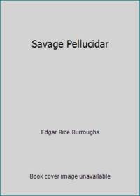 Savage Pellucidar by Edgar Rice Burroughs - 1990