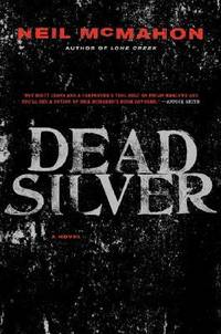 Dead Silver : A Novel