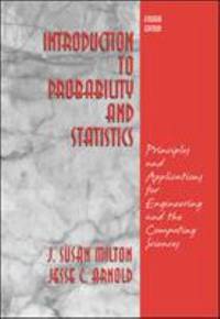 Introduction to Probability and Statistics : Principles and Applications for Engineering and the...