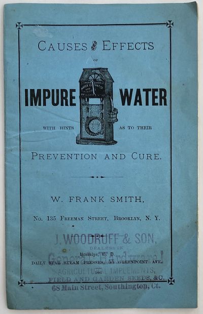 Causes and Effects of Impure Water with Hints as to Their Prevention and Cure