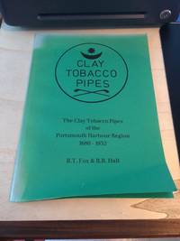 cover of Clay Tobacco Pipes: The Clay Tobacco Pipes of the Portsmouth Harbour Region, 1680-1932