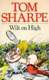 Wilt On High by Tom Sharpe - 1985-09-06