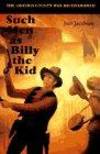 Such Men as Billy the Kid: The Lincoln County War Reconsidered by Joel Jacobsen - 1994-09-09