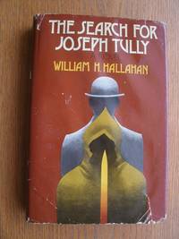 The Search for Joseph Tully by William H Hallahan - First edition first printing - 1974 - from Scene of the Crime Books, IOBA (SKU: 19935)
