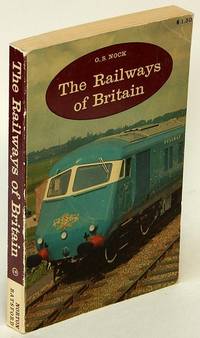 The Railways of Britain by NOCK, O. S - 1962