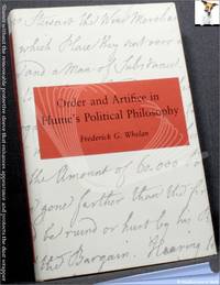 Order and Artifice in Hume&#039;s Political Philosophy by Frederick G. Whelan - 1985