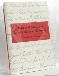 Order and Artifice in Hume's Political Philosophy by Frederick G. Whelan - First Edition - 1985 - from BookLovers of Bath (SKU: 180346)