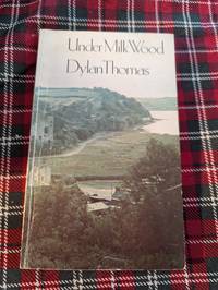 Under Milk Wood: A Play for Voices (Everyman's Paperbacks)