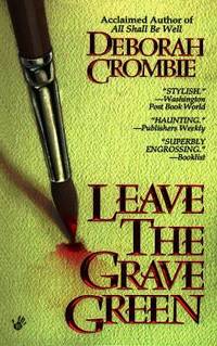 Leave the Grave Green by Crombie, Deborah - 1996