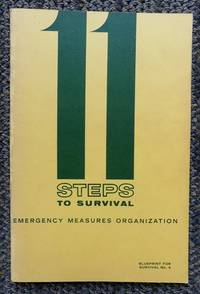 11 STEPS TO SURVIVAL.  EMERGENCY MEASURES ORGANIZATION.  BLUEPRINT FOR SURVIVAL NO. 4. by Diefenbaker, John G., Prime Minister, Introduction by - 1961