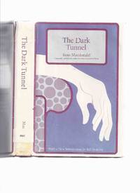 The Dark Tunnel ---by Ross MacDonald  ( 1st Novel / Kenneth Millar ) by MacDonald, Ross (aka Kenneth Millar ), Introduction By Bill Pronzini - 1980