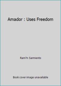 Amador : Uses Freedom