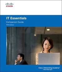 IT Essentials: PC Hardware and Software Companion Guide (Cisco Networking Academy)