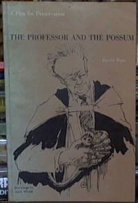 The Professor and the Possum; A Plea for Preservation