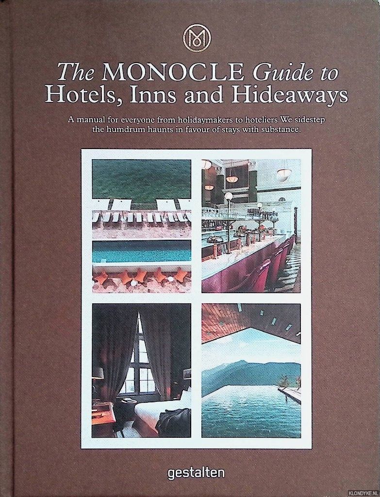 The Monocle Guide To Hotels, Inns and Hideaways. A manual