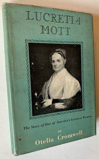 Lucretia Mott: The Story of One of America's Greatest Women (In Dustjacket)