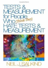 Tests and Measurement for People Who (Think They) Hate Tests and Measurement