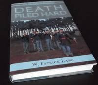 Death Piled Hard: A Tale of the Confederate Secret Services. SIGNED