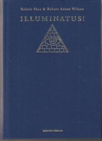 Illuminatus! Ögat i pyramiden. Det gyllene äpplet. Leviatan. I översättning av Peter Ebeling...
