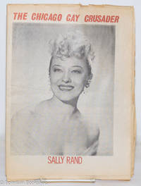 Chicago Gay Crusader: the total community newspaper; #18, 1974: Sally Rand by Bergeron, Michael A., editor, William B. Kelley, Margaret Wilson, Richard Pfeiffer, Donald Kasper, et al - 1974