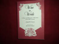 Wine into Words. A History and Bibliography of Wine Books in the English Language.