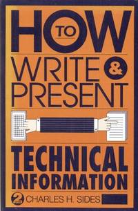 How to Write and Present Technical Information