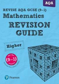 Pearson REVISE AQA GCSE Maths Higher Revision Guide inc online edition, videos and quizzes - 2023...