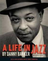 A Life in Jazz by Danny Barker - 2016