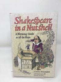 Shakespeare in a Nutshell: A Rhyming Guide to All the Plays