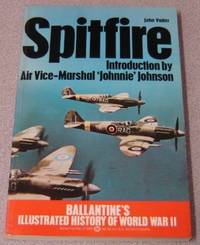 Spitfire: Ballantine's Illustrated History of World War II