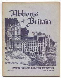 ABBEYS OF BRITAIN.  TOLD IN PICTURES. by Airne, C.W