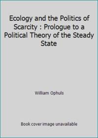 Ecology & Pol of Scarcity: Human Endvr