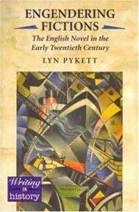 Engendering Fictions: The English Novel in the Early Twentieth Century (Writing in History)