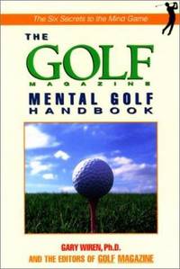 The Golf Magazine Mental Golf Handbook