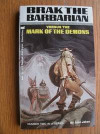 Brak The Barbarian Versus The Mark of the Demons # 63-184 by Jakes, John - 1969