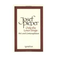 Only the Lover Sings: Art and Contemplation