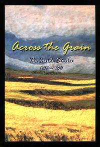 image of Across the Grain: The Inside Stories, 1986 - 2011