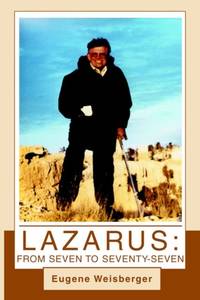 Lazarus: From Seven to Seventy-Seven