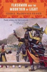 Flashman and the Mountain of Light (Flashman Papers, Book 9) by George MacDonald Fraser - 1992-04-07