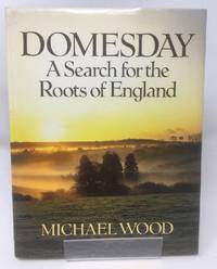 Domesday: A Search for the Roots of England