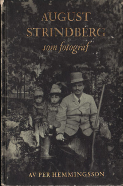 AUGUST STRINDBERG SOM FOTOGRAF.