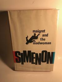 MAIGRET AND THE MADWOMAN