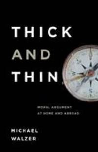 Thick and Thin : Moral Argument at Home and Abroad