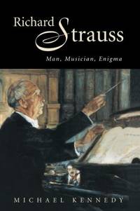 Richard Strauss by Kennedy, Michael - 1999