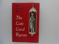 The Late Lord Byron by Moore, Doris Langley - 1961