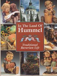 In the Land of Hummel Traditional Bavarian Life