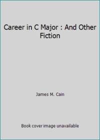 Career in C Major and Other Fiction
