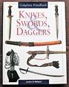 Knives, Swords, Daggers: Complete Handbook