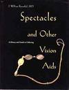Spectacles and other vision aids: A History and Guide to Collecting