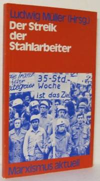 Der Streik der Stahlarbeiter Berichte - Meinungen…